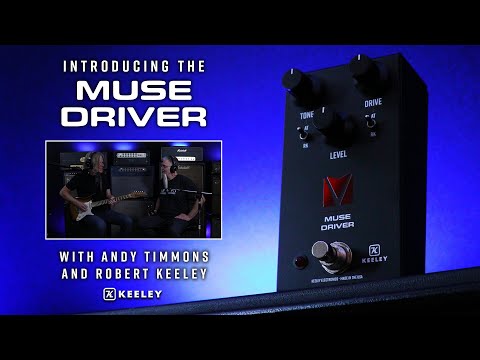 Keeley Electronics Muse Driver – Andy Timmons Full Range Overdrive Pedal
