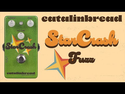 Catalinbread StarCrash Fuzz Pedal